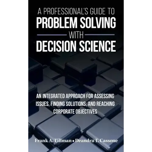 A Professional's Guide to Problem Solving with Decision Science