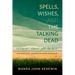 Spells, Wishes, and the Talking Dead: ᒪᒪᐦᑖᐃᐧᓯᐃᐧᐣ ᐸᑯᓭᔨᒧᐤ