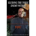 Eluding the Toxic Enemy Within