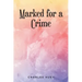 Marked for a Crime