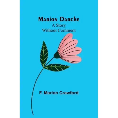 Marion Darche: A Story Without Comment