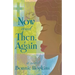 Now and Then, Again
