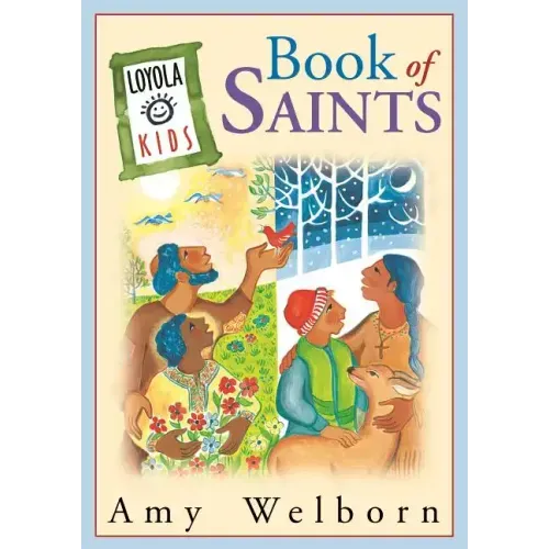 The Loyola Kids Book of Saints