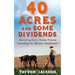 40 Acres and Some Dividends