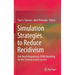 Simulation Strategies to Reduce Recidivism: Risk Need Responsivity (Rnr) Modeling for the Criminal Justice System