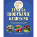 Lunar and Biodynamic Gardening: Planting Your Biodynamic Garden by the Phases of the Moon