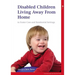 Disabled Children Living Away from Home in Foster Care and Residential Settings