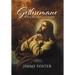 Gethsemane: Where the Heart is Crushed