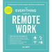 The Everything Guide to Remote Work: The Ultimate Resource for Remote Employees, Hybrid Workers, and Digital Nomads