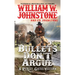 Bullets Don't Argue