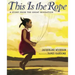 This Is the Rope: A Story from the Great Migration