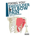 Fixing You: Shoulder & Elbow Pain