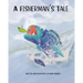 A Fisherman's Tale