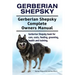 Gerberian Shepsky. Gerberian Shepsky Complete Owners Manual. Gerberian Shepsky book for care, costs, feeding, grooming, health and training.