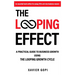 The Looping Effect: A practical guide to business growth using the Looping Growth Cycle