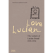 Love Lucian: The Letters of Lucian Freud, 1939 - 1954