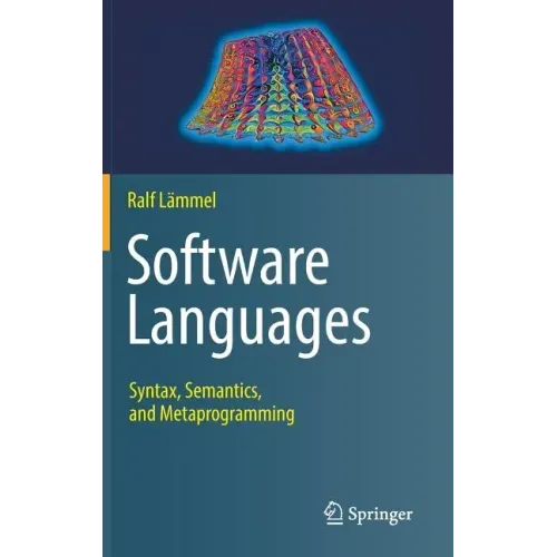 Software Languages: Syntax, Semantics, and Metaprogramming