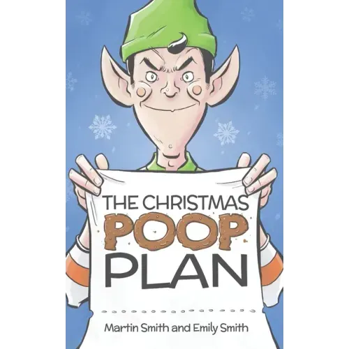 The Christmas Poop Plan: A funny Christmas story for 4-8 year olds