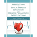 Applications of Public Health Education and Health Promotion Interventions