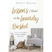 Lessons I Found in the Laundry Basket: How to lose the dirt and find joy and purpose in motherhood.