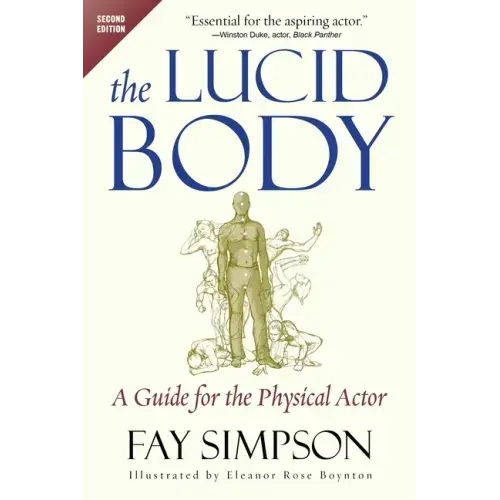 The Lucid Body: A Guide for the Physical Actor