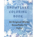 Snowflake Coloring Book: 26 Winter Snowflake Design to Color, Fun For Adult