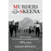 Murders on the Skeena: True Crime in the Old Canadian West, 1884-1914