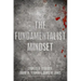 The Fundamentalist Mindset: Psychological Perspectives on Religion, Violence, and History