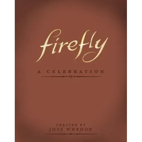 Firefly: A Celebration
