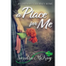 A Place for Me An Orphan's Journey Home