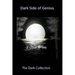 Dark Side of Genius: The Dark Collection