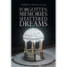 Forgotten Memories Shattered Dreams