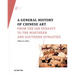 A General History of Chinese Art: From the Qin Dynasty to the Northern and Southern Dynasties