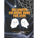 Halloween Coloring Book: Full of activities and coloring for kids of all ages!