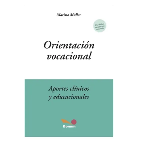 Orientación Vocacional: aportes clínicos y educacionales