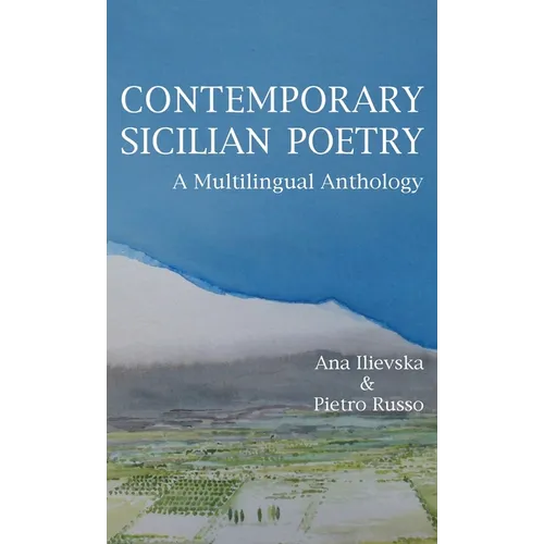 Contemporary Sicilian Poetry: A Multilingual Anthology