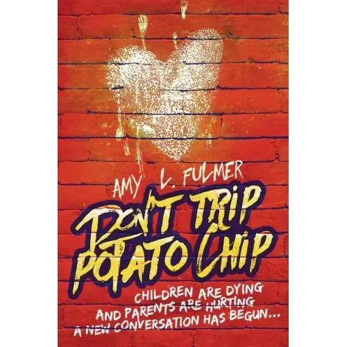 Don't Trip Potato Chip: Children are dying and parents are hurting... A new conversation has begun