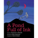 A Pond Full of Ink