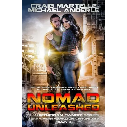 Nomad Unleashed: A Kurtherian Gambit Series