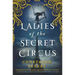 The Ladies of the Secret Circus