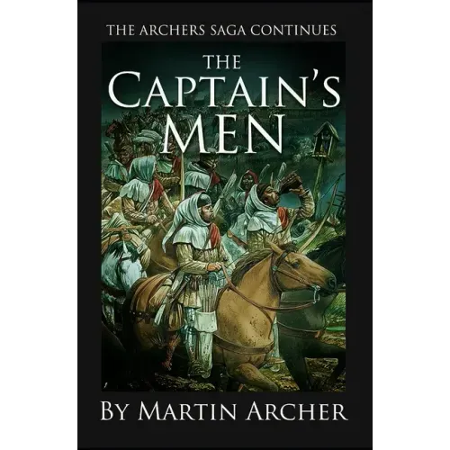 The Captain's Men: Life in Medieval England was a War for Thrones