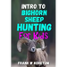 Intro to Bighorn Sheep Hunting for Kids