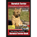 Norwich Terrier Training Book for Norwich Terriers By BoneUP DOG Training, Dog Care, Dog Behavior, Hand Cues Too! Are You Ready to Bone Up? Easy Train