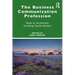 The Business Communication Profession: Essays on the Journeys of Leading Teacher-Scholars