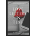 Love Letters in Text: Communication is the key to long life in every relationship. The lack thereof has broken many hearts. Destiny to true