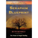 Seraphim Blueprint; The Power of Angel Healing