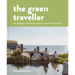 The Green Traveller: Conscious Adventure That Doesn't Cost the Earth