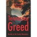 Tennessee Greed: Murder in the Smoky Mountains