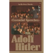 In His Own Words: The Essential Speeches of Adolf Hitler