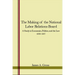 The Making of the National Labor Relations Board: A Study in Economics, Politics, and the Law 1933-1937